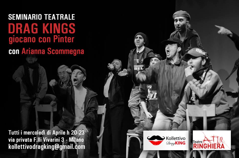 SEMINARIO TEATRALE DRAG KINGS giocano con Pinter  condotto da Arianna Scommegna